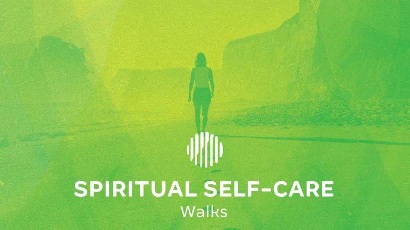 Spiritual Self-Care: Walks
