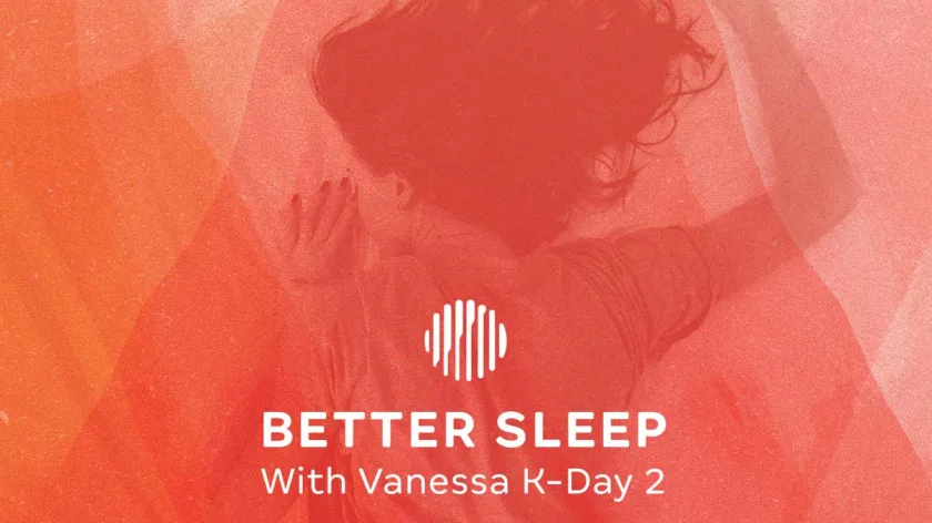 Better Sleep: Day 2