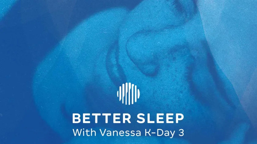Better Sleep: Day 3