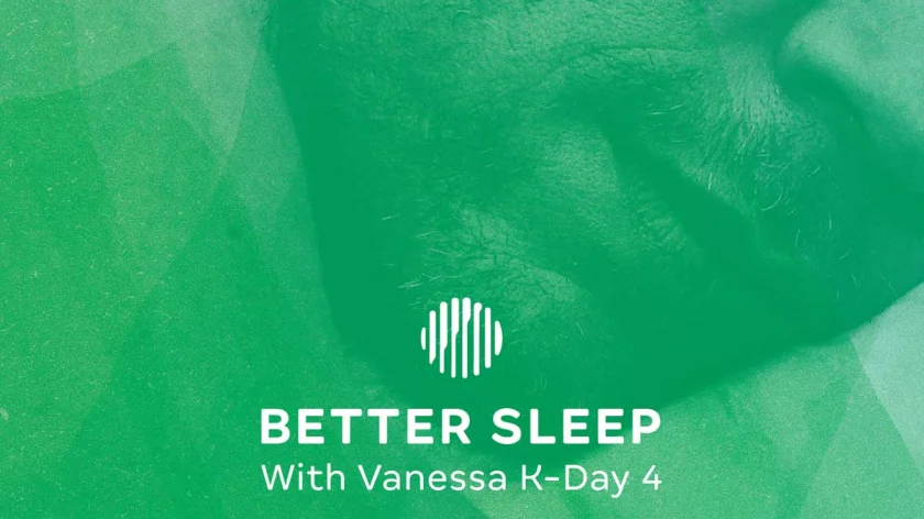 Better Sleep: Day 4